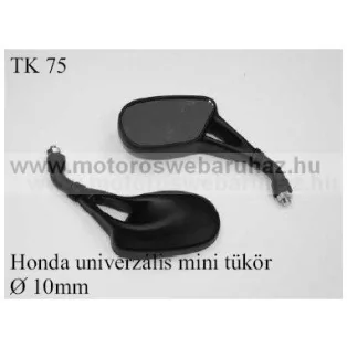 TÜKÖR (TK-75) HONDA UNIVERZÁLIS MINI 10mm-es ÁTMÉRŐVEL